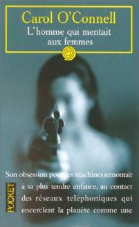 L'homme qui mentait aux femmes - Carol O'Connell - Livre
