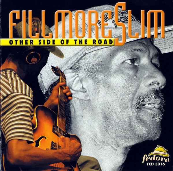 Fillmore Slim - Other Side Of The Road - Fillmore Slim - CD