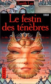 L'opéra de sang Tome II : Le festin des ténèbres - Tanith Lee - Livre