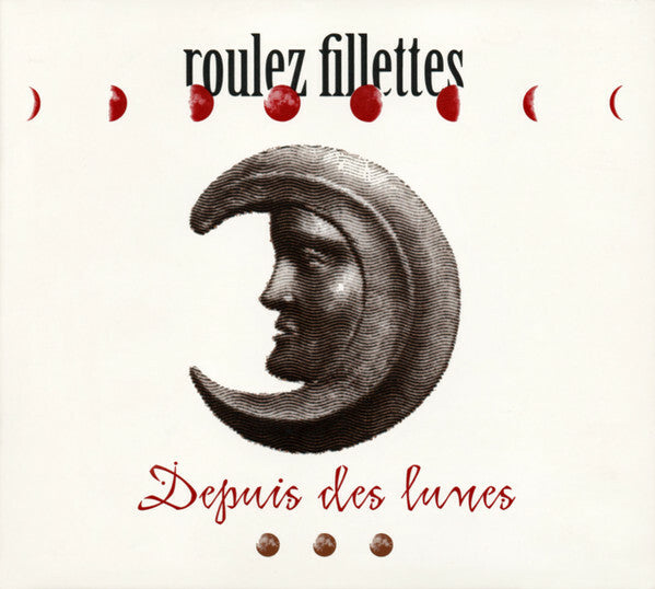 Roulez fillettes - Depuis des lunes - Roulez Fillettes - CD