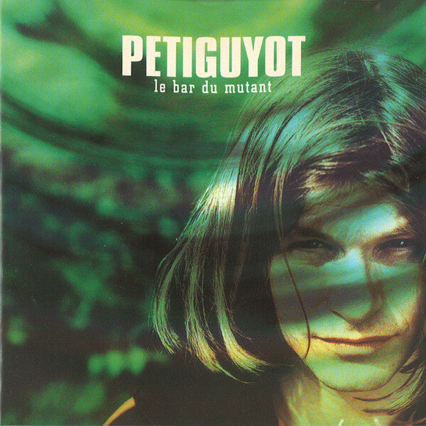 Petiguyot - Le bar du mutant - Petiguyot - CD