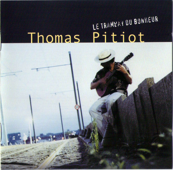 Thomas Pitiot - Le tramway du bonheur - Thomas Pitiot - CD