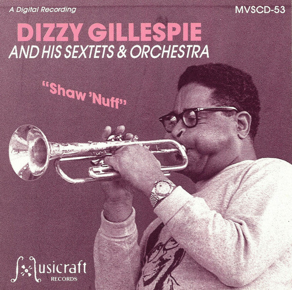 Dizzy gillespie and his sextets - Shaw 'nuff - Dizzy Gillespie - CD