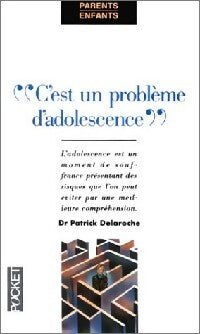 C'est un problème d'adolescence - Patrick Delaroche - Livre