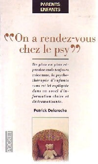 On a rendez-vous chez le psy - Patrick Delaroche - Livre