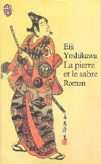 La pierre et le sabre - Eiji Yoshikawa - Livre