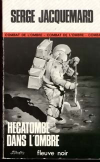 Hécatombe dans l'ombre - Serge Jacquemard - Livre