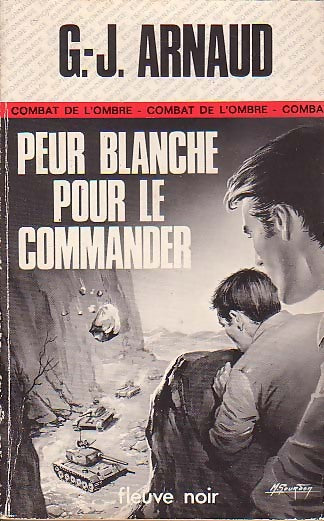 Peur blanche pour le commander - Georges-Jean Arnaud - Livre