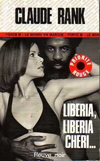 Libéria, Libéria chéri... - Claude Rank - Livre