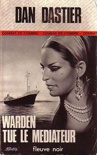 Warden tue le médiateur - Dan Dastier - Livre