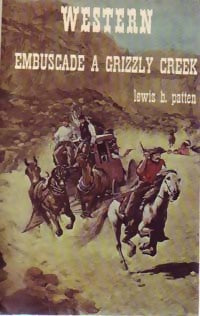 Embuscade à Grizzly Creek - Lewis B. Patten - Livre