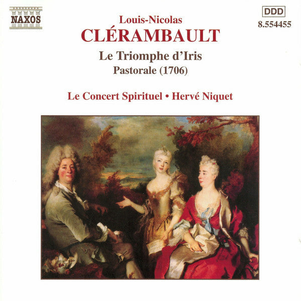 Louis-Nicolas Clérambault ?? Le Concert Spirituel, Hervé Niquet - Le Triomphe D'Iris. Pastorale (1706) - Hervé Niquet, Louis-Nicolas Clérambault ?? Le Concert Spirituel - CD