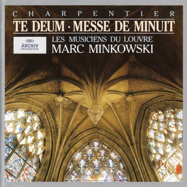 Charpentier* - Les Musiciens Du Louvre ? Marc Minkowski - Te Deum ? Messe De Minuit - Charpentier - CD