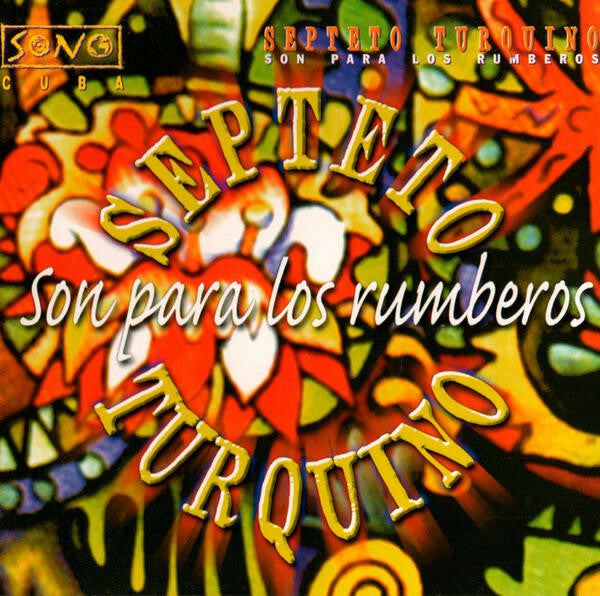 Septeto Turquino - Son Para Los Rumberos - Septeto Turquino - CD