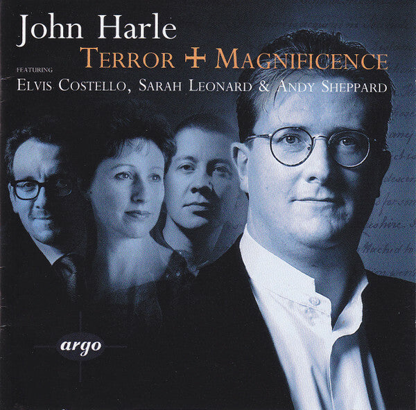 John Harle Featuring Elvis Costello, Sarah Leonard & Andy Sheppard - Terror And Magnificence - John Harle Featuring Elvis Costello, Sarah Leonard & Andy Sheppard - CD