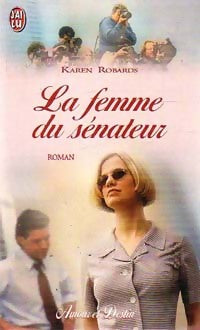 La femme du sénateur - Karen Robards - Livre