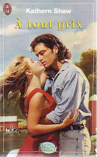 A tout prix - Kathern Shaw - Livre