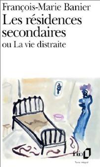 Les résidences secondaires - François-Marie Banier - Livre