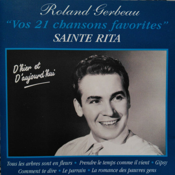Roland Gerbeau - Vos 21 Chansons Favorites - Roland Gerbeau - CD