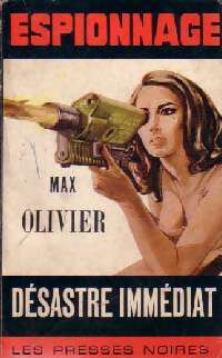 Désastre immédiat - Max Olivier - Livre