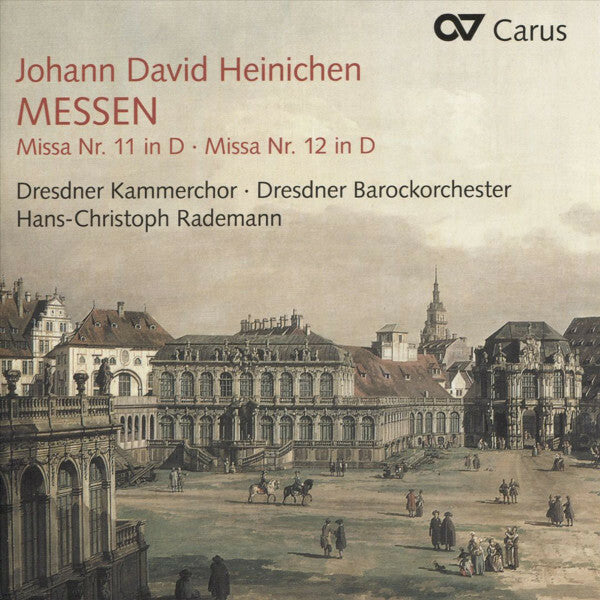 Johann david Heinichen - dresdner kammerchor dresdner barockorchester hans-christoph rademann - messen : Missa nr. 11 in d / missa nr. 12 in d - Johann David Heinichen - CD