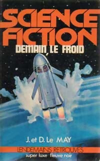 Demain, le froid - Jean-Louis Le May, Doris Le May - Livre