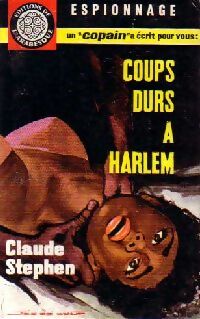 Coups durs à Harlem - Claude Stephen - Livre