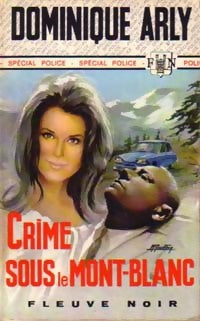 Crime sous le Mont-Blanc - Dominique Arly - Livre
