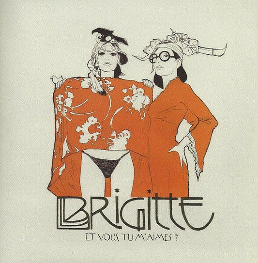 Brigitte - Et vous, tu m'aimes ? - Brigitte - CD