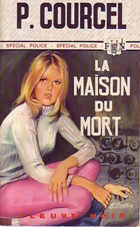 La maison du mort - Pierre Courcel - Livre