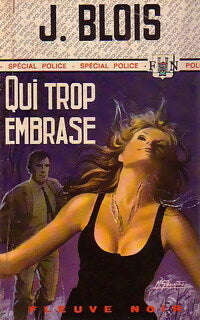 Qui trop embrase - Jacques Blois - Livre