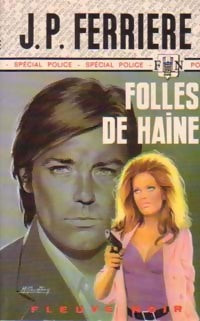 Folles de haine - Jean-Pierre Ferrière - Livre