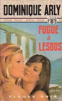 Fugue à Lesbos - Dominique Arly - Livre