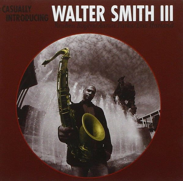 Walter Smith III - Casually introducing - Walter Smith III - CD