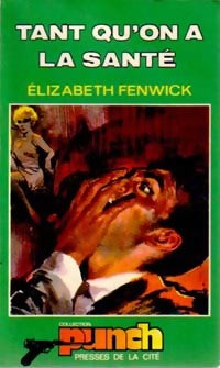 Tant qu'on a la santé - Elizabeth Fenwick - Livre