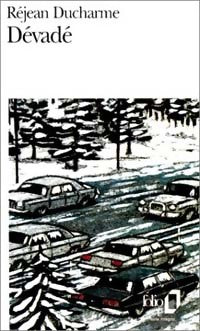 Dévadé - Réjean Ducharme - Livre