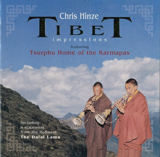 Chris Hinze - Tibet impressions featuring tsurphu home of the karmapas - Chris Hinze - CD