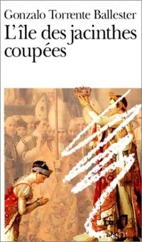 L'île des jacinthes coupées - Gonzalo Torrente Ballester - Livre
