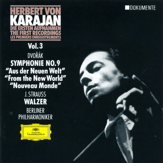 Herbert Von Karajan, Berliner Philharmoniker, Dvoák, J. Strauss - The first recordings vol.3, symphonie no. 9, walzer - Dvorak, Herbert Von Karajan, Berliner Philharmoniker, J. Strauss - CD