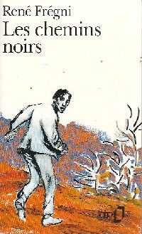 Les chemins noirs - René Frégni - Livre