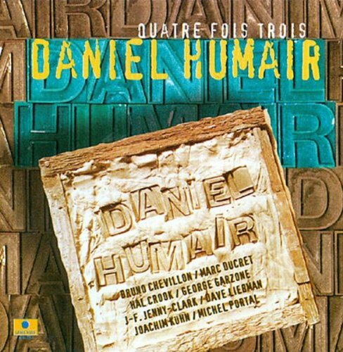 Daniel Humair - Quatre fois trois - Daniel Humair - CD