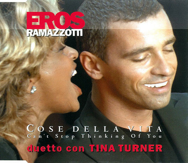 Eros Ramazzotti Duetto Con Tina Turner - Cose della vita - Can't stop thinking of you - Eros Ramazzotti Duetto Con Tina Turner - CD