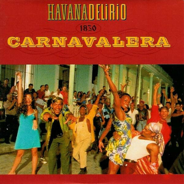 Havana Delirio - Carnavalera - Havana Delirio - CD