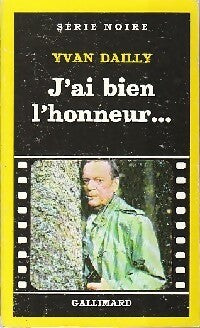J'ai bien l'honneur... - Yvan Dailly - Livre