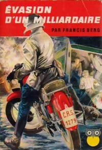 Evasion d'un milliardaire - Francis Berg - Livre