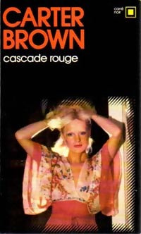 Cascade rouge - Carter Brown - Livre
