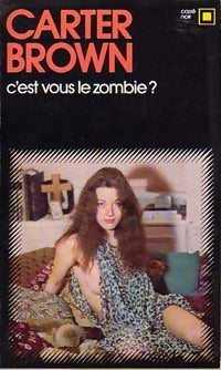 C'est vous le zombie ? - Carter Brown - Livre