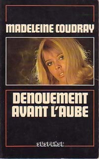 Dénouement avant l'aube - Madeleine Coudray - Livre