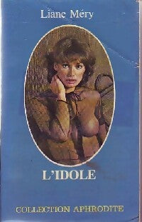 L'idole - Liane Méry - Livre
