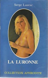 La luronne - Serge Laurac - Livre